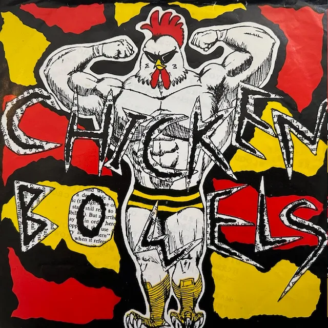 CHICKEN BOWELS / KEEP OUR FIRE BURNING