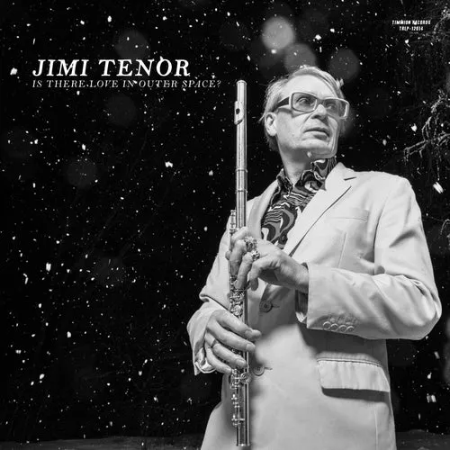 JIMI TENOR / IS THERE LOVE IN OUTER SPACE?