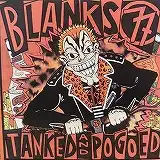 BLANKS 77 / TANKED AND POGOED