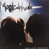 MAGIC WANDS / MAGIC LOVE&DREAMS EPΥʥ쥳ɥ㥱å ()