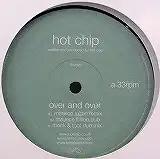 HOT CHIP / OVER AND OVER REMIXES