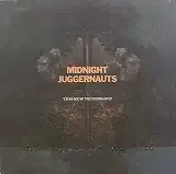 MIDNIGHT JUGGERNAUTS / THIS NEW TECHNOLOGY