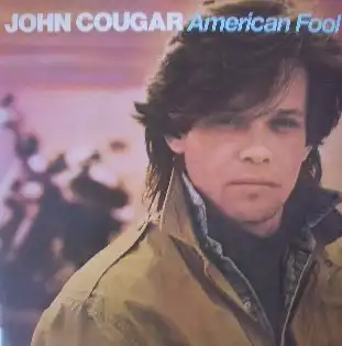 JOHN COUGAR / AMERICAN FOOL