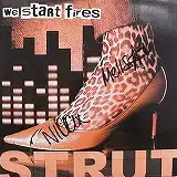 WE START FIRES / STRUT