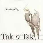 STRICKEN CITY / TAK O TAK