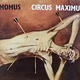 MOMUS / CIRCUS MAXIMUS