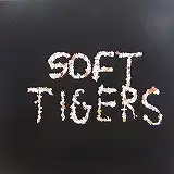 SOFT TIGERS / M.A.R.I.A