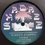 DJANGO DJANGO / STORM