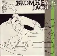 BROMHEADS JACKET / WHAT IF'S +MAYBE'S