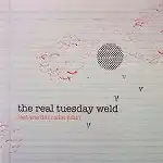 (THE REAL) TUESDAY WELD / LAST WORDS