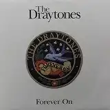 THE DRAYTONES / FOREVER ON