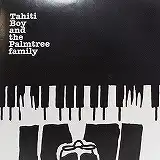 TAHITI BOY AND THE PALMTREE FAMILY / 1973