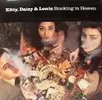 KITTY, DAISY & LEWIS / SMOKING IN HEAVEN