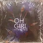 CUT OFF YOUR HANDS / OH GIRL