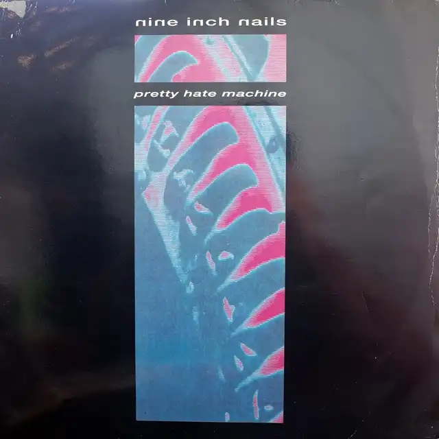 NINE INCH NAILS / PRETTY HATE MACHINE