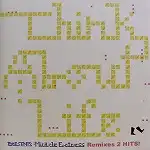 THINK ABOUT LIFE / REMIXES 2 HITSΥʥ쥳ɥ㥱å ()