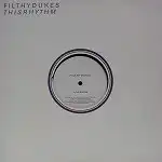 FILTHY DUKES / THIS RHYTHM