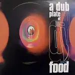 DJ FOOD / A DUB PLATE OF FOOD VOLUME 2