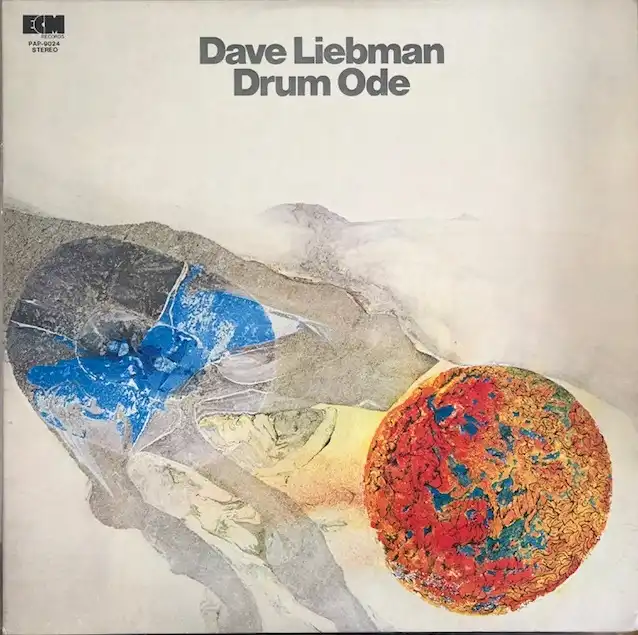 DAVE LIEBMAN / DRUM ODE