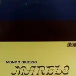 MONDO GROSSO / MARBLE