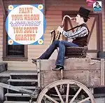 TOM SCOTT QUARTET / PAINT YOUR WAGON