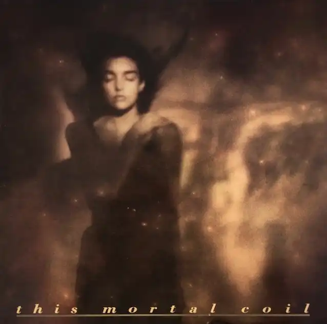THIS MORTAL COIL / IT'LL END IN TEARS