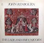 JOHN RENBOURN / THE LADY AND THE UNICORN