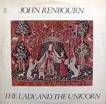 JOHN RENBOURN / LADY AND THE UNICORN