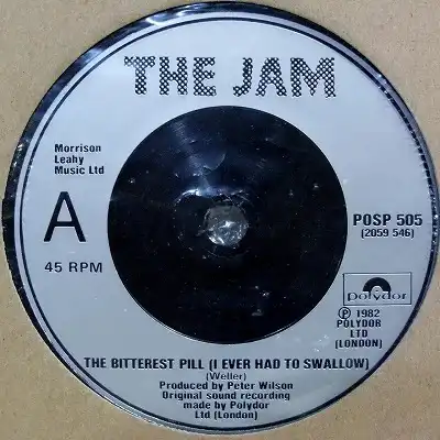 THE JAM / THE BITTEREST PILL (I EVER HAD TO...