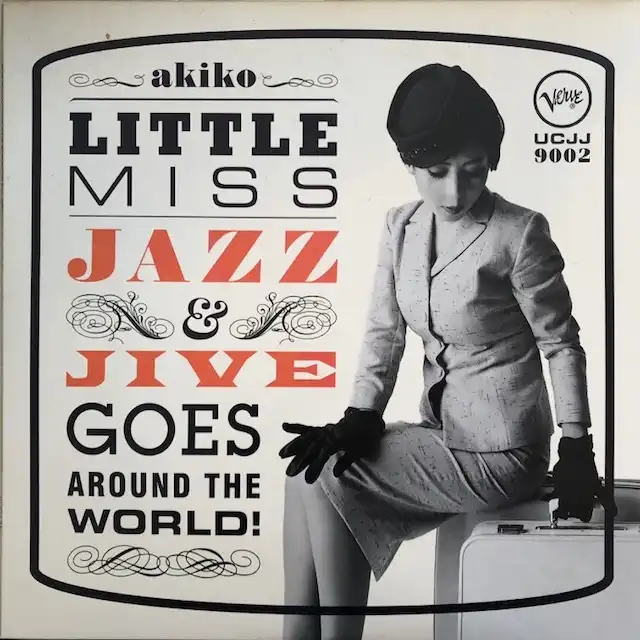 AKIKO / LITTLE MISS JAZZ & JIVE GOES AROUND THE WORLD