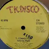 T-CONNECTION / SATURDAY NIGHT