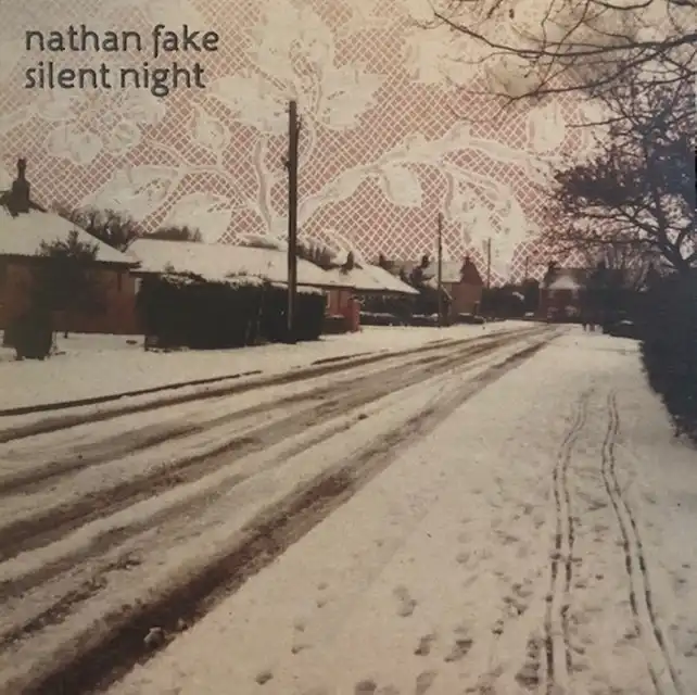 NATHAN FAKE / SILENT NIGHT