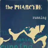 PHARCYDE / RUNNIN'
