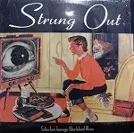 STRUNG OUT  / SUBURBAN TEENAGE WASTELAND BLUES