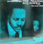 BUD POWELL / THE SCENE CHANGES THE AMAZING