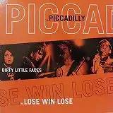DIRTY LITTLE FACES / PICCADILLY