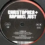 CHRISTOPHER & RAPHAEL JUST / DISCO 128