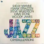 WOODY JAMES presents / JAZZ CRYSTALLIZATIONS