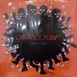 DATAROCK / GIVE IT UPΥʥ쥳ɥ㥱å ()