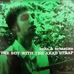 BELLE & SEBASTIAN  / BOY WITH THE ARAB STRAPΥʥ쥳ɥ㥱å ()