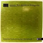 VARIOUS / MUSIC FOR MODERN LIVING SIX