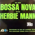 HERBIE MANN / DO THE BOSSA NOVA WITH HERBIE MANN