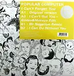 POPULAR COMPUTER / I CAN'T FORGET YOU