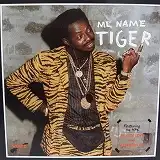 TIGER / A ME NAME TIGER