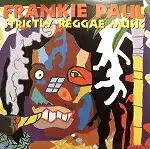 FRANKIE PAUL / STRICTLY REGGAE MUSIC