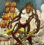 LEE PERRY / RETURN OF THE SUPER APE