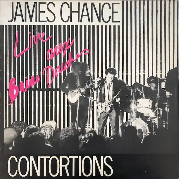 JAMES CHANCE & THE CONTORTIONS / LIVE AUX BAINS DOUCHES