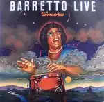 RAY BARRETTO / LIVE TOMORROW
