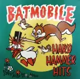 BATMOBILE / HARD HAMMER HITS
