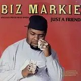 BIZ MARKIE / JUST A FRIEND